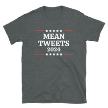 Cargar imagen en el visor de la galería, Mean Tweets 2024 Short-Sleeve Unisex T-Shirt
