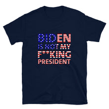 Cargar imagen en el visor de la galería, Biden is not my f**king President Short-Sleeve Unisex T-Shirt