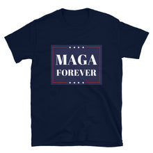 Load image into Gallery viewer, MAGA Forever Short-Sleeve Unisex T-Shirt