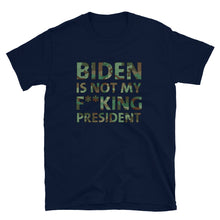 Load image into Gallery viewer, Biden Is Not My F**KING President Camouflage Short-Sleeve Unisex T-Shirt