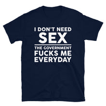 Load image into Gallery viewer, Government F*CKS me Everyday Short-Sleeve Unisex T-Shirt