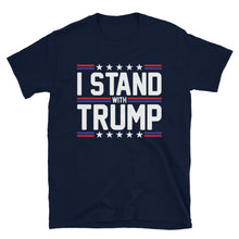 Load image into Gallery viewer, I stand with Trump Short-Sleeve Unisex T-Shirt