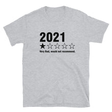 Cargar imagen en el visor de la galería, 2021 very bad , wouldn’t recommend Short-Sleeve Unisex T-Shirt