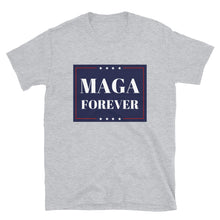 Load image into Gallery viewer, MAGA Forever Short-Sleeve Unisex T-Shirt