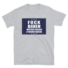 Charger l'image dans la galerie, F**k BIDEN Fukouttahere Short-Sleeve Unisex T-Shirt