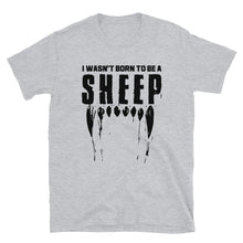 Cargar imagen en el visor de la galería, Wasn't Born to be a SHEEP Short-Sleeve Unisex T-Shirt