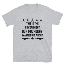 Cargar imagen en el visor de la galería, Government founders warned us Short-Sleeve Unisex T-Shirt