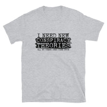 Load image into Gallery viewer, New Conspiracy theories Short-Sleeve Unisex T-Shirt