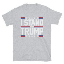 Load image into Gallery viewer, I stand with Trump Short-Sleeve Unisex T-Shirt