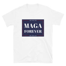 Load image into Gallery viewer, MAGA Forever Short-Sleeve Unisex T-Shirt