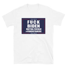 Charger l'image dans la galerie, F**k BIDEN Fukouttahere Short-Sleeve Unisex T-Shirt
