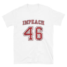 Cargar imagen en el visor de la galería, IMPEACH 46 special edition Short-Sleeve Unisex T-Shirt