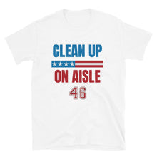 Cargar imagen en el visor de la galería, Clean up Aisle 46 Short-Sleeve Unisex T-Shirt