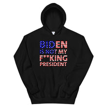Charger l'image dans la galerie, Biden is not my F**KING President Unisex Hoodie
