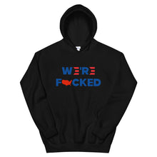Cargar imagen en el visor de la galería, We’re F**ked Unisex Hoodie