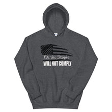 Cargar imagen en el visor de la galería, We The People Will Not Comply Unisex Hoodie