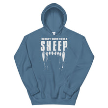 Cargar imagen en el visor de la galería, Wasn’t born to be a SHEEP Unisex Hoodie