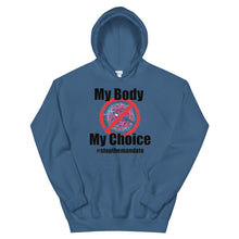 Cargar imagen en el visor de la galería, My Body My Choice ! Unisex Hoodie