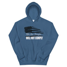 Cargar imagen en el visor de la galería, We The People Will Not Comply Unisex Hoodie