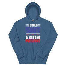 Charger l'image dans la galerie, SH*T a better President Unisex Hoodie