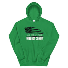 Cargar imagen en el visor de la galería, We The People Will Not Comply Unisex Hoodie