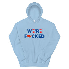 Cargar imagen en el visor de la galería, We’re F**ked Unisex Hoodie