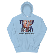 Cargar imagen en el visor de la galería, TRUMP WAS RIGHT! Unisex Hoodie