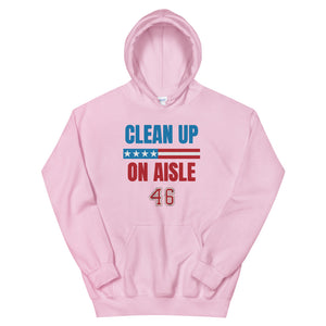 Clean up Aisle 46 Unisex Hoodie