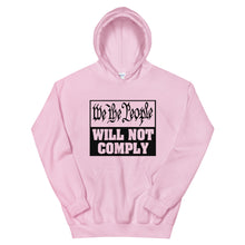 Cargar imagen en el visor de la galería, We The People Will Not Comply Unisex Hoodie