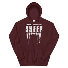Cargar imagen en el visor de la galería, Wasn’t born to be a SHEEP Unisex Hoodie