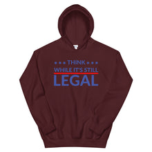 Cargar imagen en el visor de la galería, Think while it’s still LEGAL! Unisex Hoodie