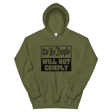 Cargar imagen en el visor de la galería, We The People Will Not Comply Unisex Hoodie