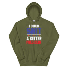 Charger l'image dans la galerie, SH*T a better President Unisex Hoodie