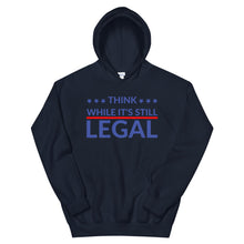 Cargar imagen en el visor de la galería, Think while it’s still LEGAL! Unisex Hoodie