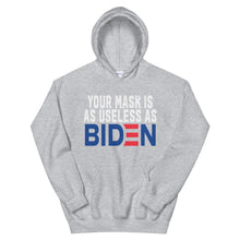 Cargar imagen en el visor de la galería, MASK useless as BIDEN Unisex Hoodie