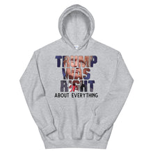 Cargar imagen en el visor de la galería, TRUMP WAS RIGHT! Unisex Hoodie