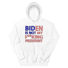 Charger l'image dans la galerie, Biden is not my F**KING President Unisex Hoodie