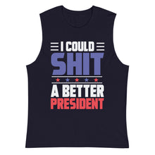 Charger l'image dans la galerie, Sh*T a better President Muscle Shirt