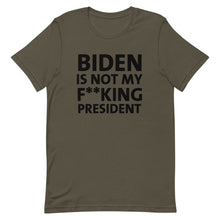 Charger l'image dans la galerie, BIDEN IS NOT MY F**KING PRESIDENT Short-Sleeve Unisex T-Shirt