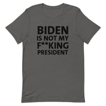 Charger l'image dans la galerie, BIDEN IS NOT MY F**KING PRESIDENT Short-Sleeve Unisex T-Shirt