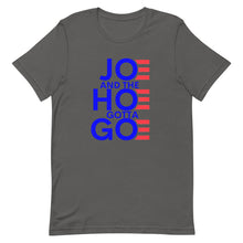 Charger l'image dans la galerie, Joe and Hoe gotta go !Short-Sleeve Unisex T-Shirt