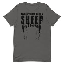 Charger l'image dans la galerie, Wasn’t Born to be a Sheep Short-Sleeve Unisex T-Shirt