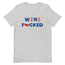Cargar imagen en el visor de la galería, We’re F**KED Short-Sleeve Unisex T-Shirt