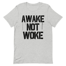 Cargar imagen en el visor de la galería, AWAKE NOT WOKE Short-Sleeve Unisex T-Shirt
