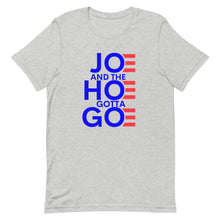 Charger l'image dans la galerie, Joe and Hoe gotta go !Short-Sleeve Unisex T-Shirt