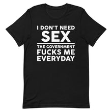 Cargar imagen en el visor de la galería, Government F**ks Me Everyday! Short-Sleeve Unisex T-Shirt