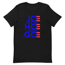 Charger l'image dans la galerie, Joe and Hoe gotta go !Short-Sleeve Unisex T-Shirt