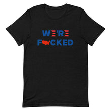 Cargar imagen en el visor de la galería, We’re F**KED Short-Sleeve Unisex T-Shirt