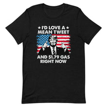 Cargar imagen en el visor de la galería, Mean Tweets and Cheap Gas Short-Sleeve Unisex T-Shirt