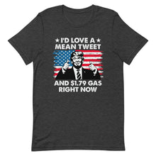 Cargar imagen en el visor de la galería, Mean Tweets and Cheap Gas Short-Sleeve Unisex T-Shirt